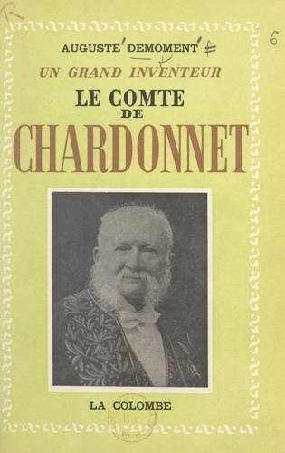 Le comte de Chardonnet (1839-1924), un grand inventeur