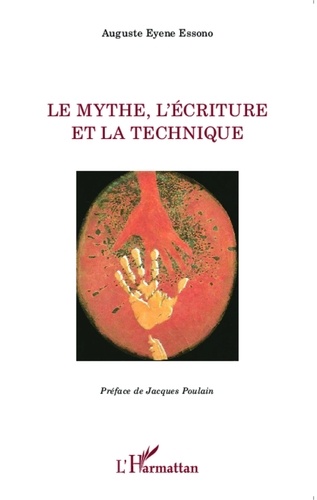 Auguste Eyene Essono - Le mythe, l'écriture et la technique.
