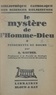 Auguste-Joseph Gaudel - Le mystère de l'homme-dieu (1). Fondements du dogme.