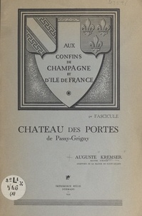 Auguste Kremser - Aux confins de Champagne et d'île-de-France (1). Notice concernant une plaque de marbre avant appartenu au tribunal seigneurial installé au château des Portes de Passy-Grigny.