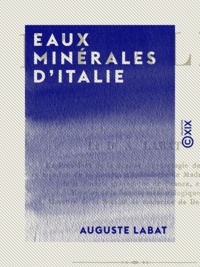 Auguste Labat - Eaux minérales d'Italie.