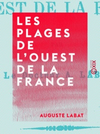 Auguste Labat - Les Plages de l'ouest de la France.