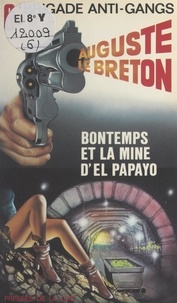Auguste Le Breton - Bontemps et la mine d'El Papayo.