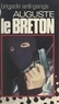 Auguste Le Breton - Brigade anti-gangs - Section de recherche et d'intervention.