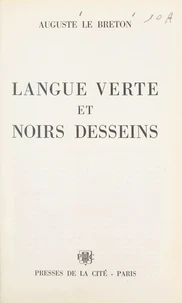 Langue verte et noirs desseins