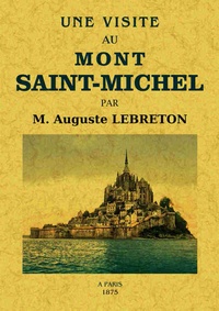 Auguste Lebreton - Une visite au Mont Saint-Michel.
