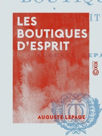 Auguste Lepage - Les Boutiques d'esprit.