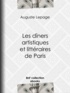 Auguste Lepage - Les Dîners artistiques et littéraires de Paris.