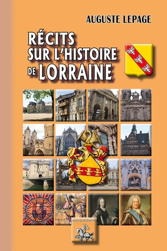 Auguste Lepage - Récits sur l'Histoire de Lorraine.
