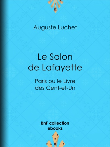 Le Salon de Lafayette. Paris ou le Livre des Cent-et-Un