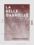 Auguste Maquet - La Belle Gabrielle.