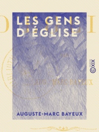 Auguste-Marc Bayeux - Les Gens d'église.