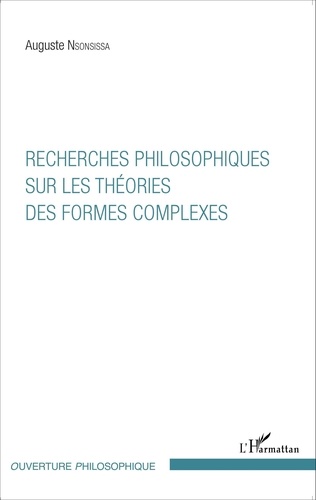 Auguste Nsonsissa - Recherches philosophiques sur les théories des formes complexes.