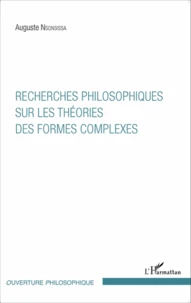 Recherches philosophiques sur les théories des formes complexes