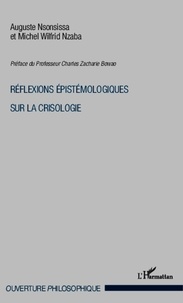 Auguste Nsonsissa et Michel Wilfrid Nzaba - Réflexions épistémologiques sur la crisologie.