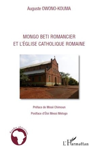 Auguste Owono-Kouma - Mongo Beti romancier et l'église catholique romaine.