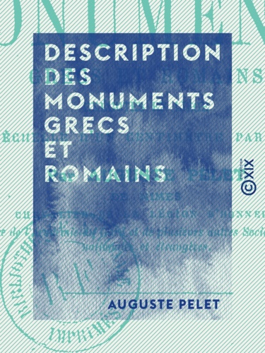 Description des monuments grecs et romains. Exécutés en liége à l'échelle d'un centimètre par mètre