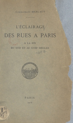 L'éclairage des rues à Paris. À la fin du XVIIe et au XVIIIe siècles