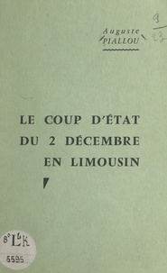 Auguste Piallou - Le coup d'État du 2 décembre en Limousin.