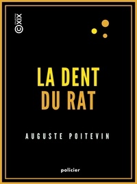 Auguste Poitevin - La Dent du rat - Les Ruffians de Paris.