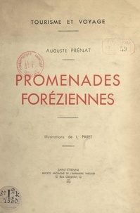 Auguste Prénat et L. Paret - Promenades foréziennes.