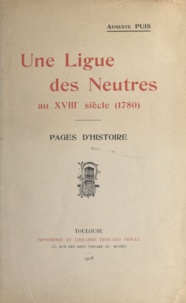 Auguste Puis - Une ligue des neutres au XVIIIe siècle (1780) - Pages d'histoire.