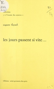 Auguste Rayan - Les jours passent si vite....