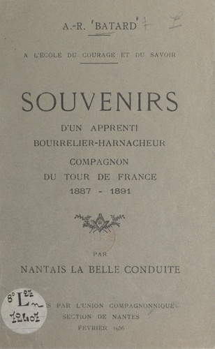 Souvenirs d'un apprenti bourrelier-harnacheur. Compagnon du Tour de France, 1887-1891