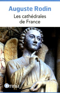 Auguste Rodin - Les cathédrales de France.