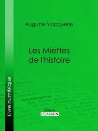Auguste Vacquerie et  Ligaran - Les Miettes de l'histoire.