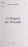 Augustin Berbers et M.-F. Lavaur - Le regard du nomade.