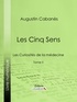 Augustin Cabanès et  Ligaran - Les Cinq Sens - Les Curiosités de la médecine - Tome II.