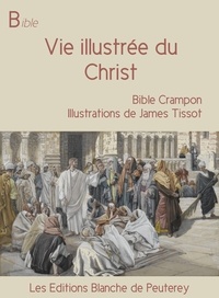 Augustin Crampon - Vie illustrée du Christ.