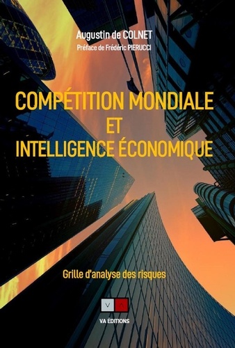 Compétition mondiale et intelligence économique. Grille d'analyse des risques