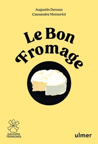 Augustin Denous et Cassandre Montoriol - Le bon fromage.