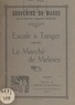 Augustin Dubois - Souvenirs du Maroc : escale à Tanger, le marché de Meknès.