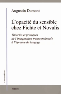 L'opacité du sensible chez Fichte et Novalis