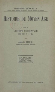 Histoire du Moyen Âge (2). L'Europe occidentale de 888 à 1125