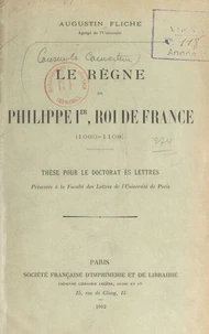 Le règne de Philippe Ier, roi de France (1060-1108)