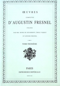 Augustin Fresnel - Oeuvres complètes d'Augustin Fresnel - Pack 3 volumes.