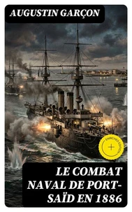 Le combat naval de Port-Saïd en 1886