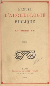 Augustin-Georges Barrois et P. Auvray - Manuel d'archéologie biblique (1).