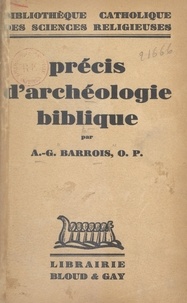 Augustin-Georges Barrois - Précis d'archéologie biblique.