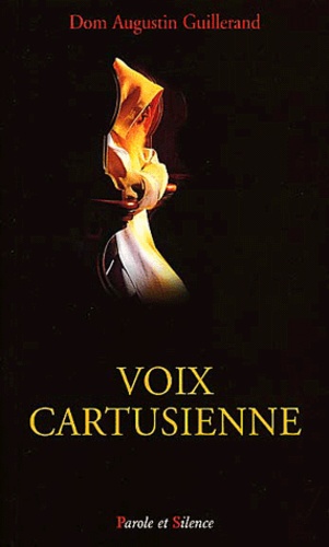 Augustin Guillerand - Voix Cartusienne.