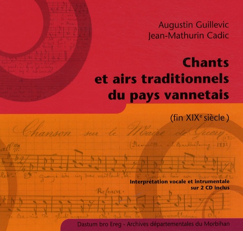 Augustin Guillevic et Jean-Mathurin Cadic - Chants et airs traditionnels du pays vannetais. 2 CD audio