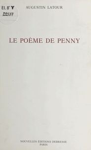 Augustin Latour - Le poème de Penny.