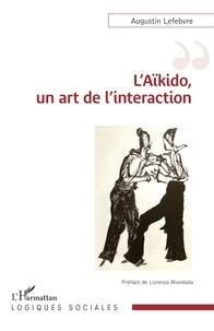 Augustin Lefebvre - L'Aïkido, un art de l'interaction.