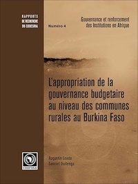 Augustin Loada et Samuel Guitenga - L'appropriation de la gouvernance budgétaire au niveau des communes rurales au Burkina Faso.