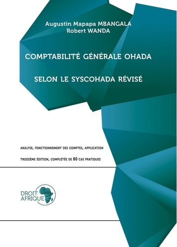 Augustin Mapapa Mbangala et Robert Wanda - Comptabilité générale OHADA selon le SYSCOHADA révisé.