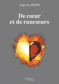 Téléchargements de livres Google De coeurs et de rancoueurs 9791020327550 (French Edition) par Augustin Mossi ePub iBook